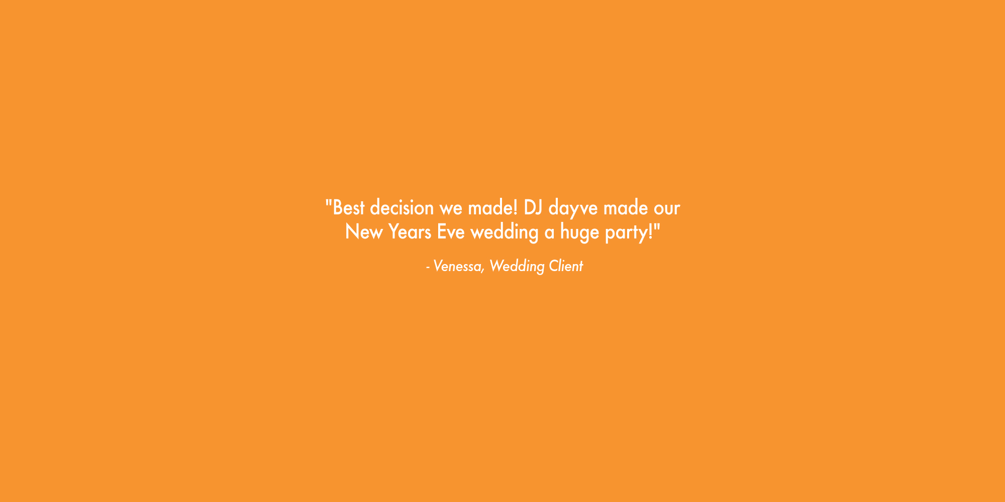 Testimonial 1 | DJ Dayve